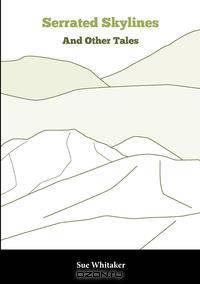 Serrated Skylines & Other Tales