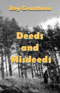 Deeds and Misdeeds