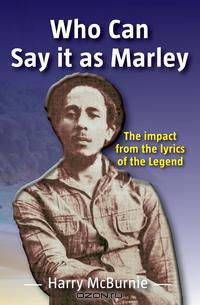 Who Can Say It as Marley