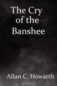 The Cry of the Banshee