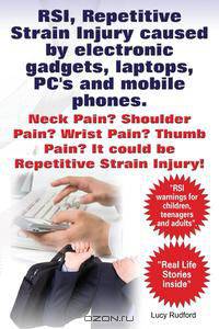 RSI, Repetitive Strain Injury Caused by Electronic Gadgets, Laptops, PC
