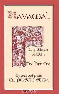 The Havamal - Sayings of the High One
