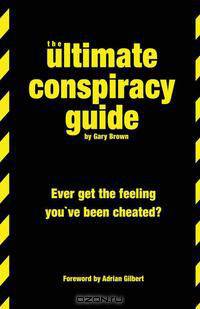 The Ultimate Conspiracy Guide