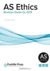 AS Ethics Revision Guide for OCR