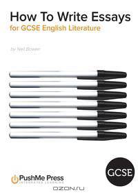 How To Write Essays for GCSE English Literature