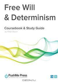 Free Will & Determinism Coursebook