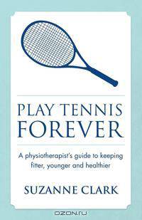 Play Tennis Forever - a physiotherapist