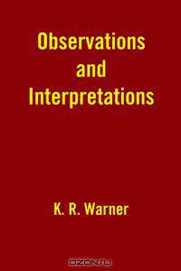 Observations and Interpretations