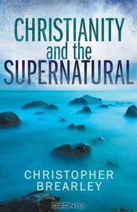 Christianity and the Supernatural