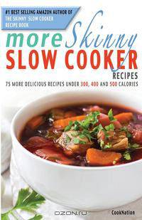 More Skinny Slow Cooker Recipes