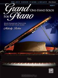 Grand One-Hand Solos for Piano, Bk 3: 8 Late Elementary Pieces for Right or Left Hand Alone