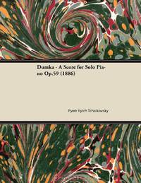 Dumka - A Score for Solo Piano Op.59 (1886)