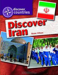Discover Iran (Discover Countries)