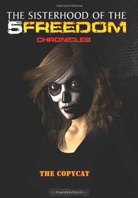 The Sisterhood of the 5th Freedom Chronicles (Volume 1)