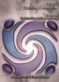 Understanding Coaching and Mentoring (Insight Coaching & Mentoring Programme)