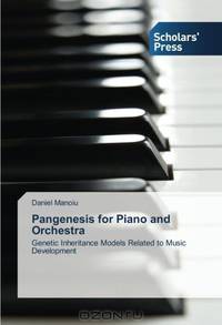 Pangenesis for Piano and Orchestra: Genetic Inheritance Models Related to Music Development