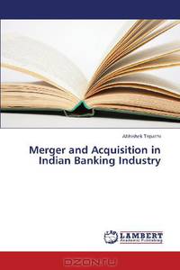 Merger and Acquisition in Indian Banking Industry