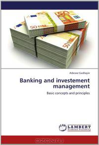 Banking and investement management: Basic concepts and principles