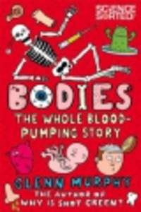 Bodies. Whole Blood-Pumping Story