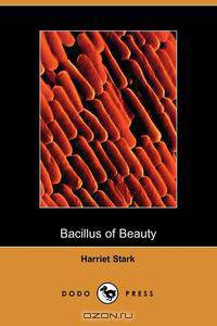 The Bacillus of Beauty