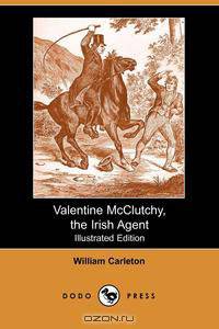 Valentine McClutchy, the Irish Agent