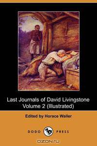 The Last Journals of David Livingstone, Volume II