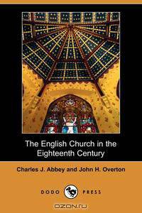 The English Church in the Eighteenth Century