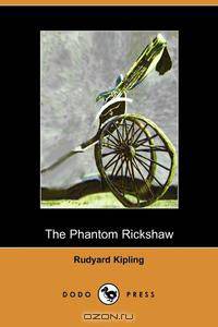The Phantom Rickshaw and Other Ghost Stories