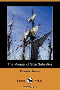 The Manual of Ship Subsidies