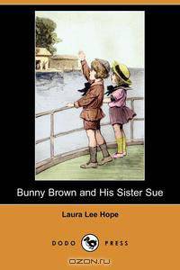 Bunny Brown and His Sister Sue