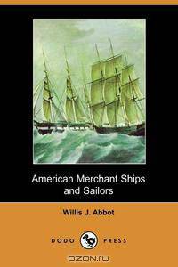 American Merchant Ships and Sailors