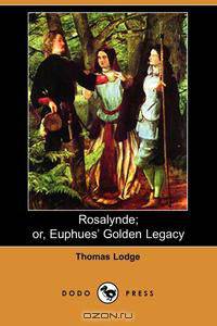 Rosalynde; Or, Euphues