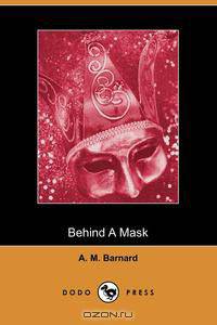 Behind a Mask, or a Woman