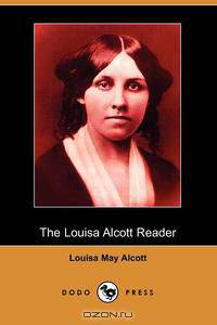 The Louisa Alcott Reader