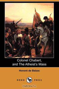 Colonel Chabert, and the Atheist