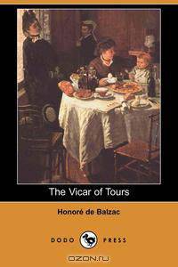 The Vicar of Tours (Dodo Press)
