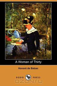 A Woman of Thirty (Dodo Press)