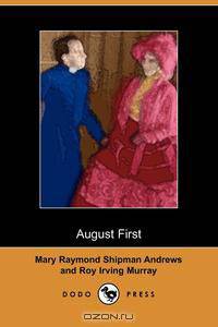 August First (Illustrated Edition) (Dodo Press)