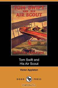 Tom Swift and His Air Scout, Or, Uncle Sam