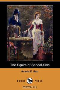 The Squire of Sandal-Side (Dodo Press)