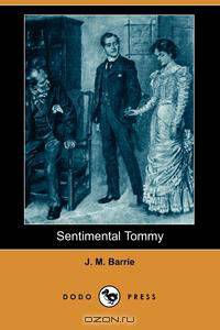 Sentimental Tommy (Dodo Press)