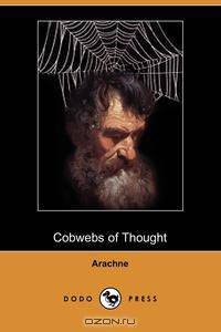 Cobwebs of Thought (Dodo Press)