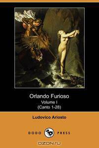 Orlando Furioso Volume I (Canto 1-28) (Dodo Press)