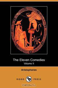 The Eleven Comedies, Volume 2 (Dodo Press)