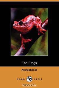 The Frogs (Dodo Press)