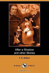 After a Shadow and Other Stories (Dodo Press)