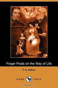 Finger Posts on the Way of Life (Dodo Press)