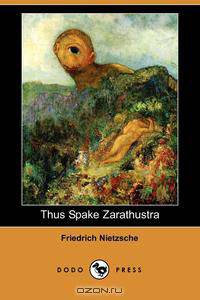 Thus Spake Zarathustra (Dodo Press)