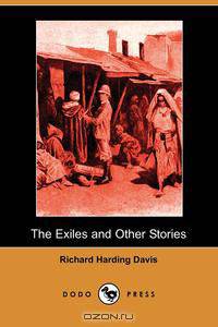 The Exiles and Other Stories (Illustrated Edition) (Dodo Press)