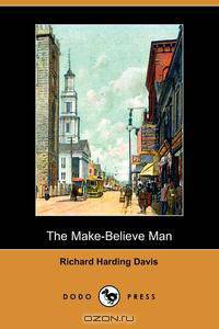 The Make-Believe Man (Dodo Press)